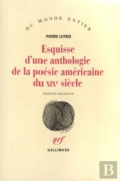 Esquisse D'Une Anthologie De La Poesie Americaine Du 19 E Siecle