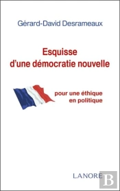 Esquisse D'Une Démocratie Nouvelle