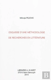 Esquisse D'Une Méthodologie De Recherches En Littérature