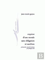 Esquisse D'Une Morale Sans Obligation Ni Sanction