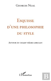 Esquisse D'Une Philosophie Du Style ; Autour Du Champ Négro-Africain