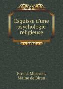 Esquisse D'Une Psychologie Religieuse
