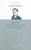 Esquisse Pour Une Histoire De « L'Existentialisme »