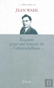 Esquisse Pour Une Histoire De « L'Existentialisme »