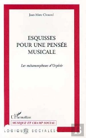 Esquisses Pour Une Pensee Musicale ; Les Metamorphoses D'Orphee