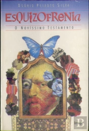 Esquizofrenia: o Novíssimo Testamento