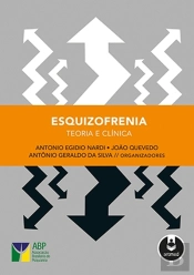 Esquizofrenia - Teoria e Clínica
