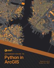 Esri Advanced Guide To Python In Arcgis