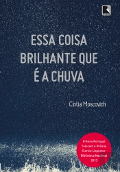 Essa Coisa Brilhante Que É A Chuva