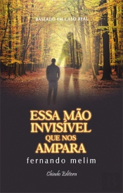 Essa Mão Invisível que nos Ampara