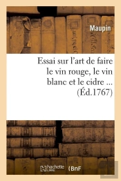 Essai Art De Faire Le Vin Rouge Edition 1767