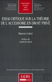 Essai Critique Sur La Théorie De L'Accessoire En Droit Privé