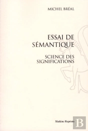 Essai De Sémantique ; Science Des Significations