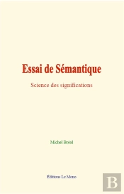 Essai De Semantique - Science Des Significations