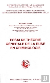 Essai De Théorie Générale De La Ruse En Criminologie
