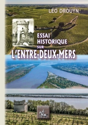 Essai Historique Sur L'Entre-Deux-Mers