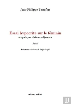 Bertrand.pt - Essai Hypocrite Sur Le Féminin : Et Quelques Thèmes Adjacents