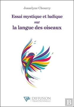Bertrand.pt - Essai Mystique Et Ludique Sur La Langue Des Oiseaux