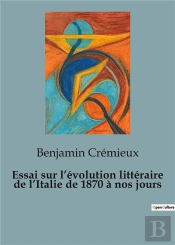 Essai Sur Evolution Litteraire De Italie