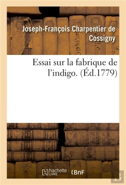 Bertrand.pt - Essai Sur La Fabrique De L'Indigo