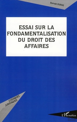 Bertrand.pt - Essai Sur La Fondamentalisation Du Droit Des Affaires