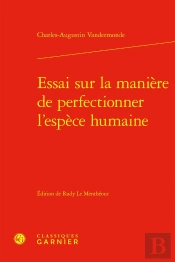 Essai Sur La Manière De Perfectionner L'Espèce Humaine