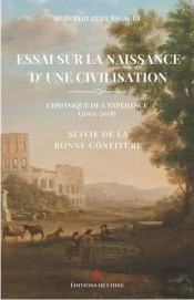 Essai Sur La Naissance D'Une Civilisation ; La Bonne Confiture
