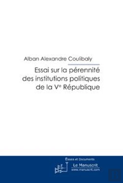 Bertrand.pt - Essai Sur La Pérennité Des Institutions Politiques De La V Ème République