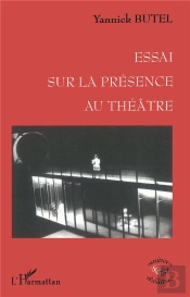 Essai Sur La Presence Au Theatre
