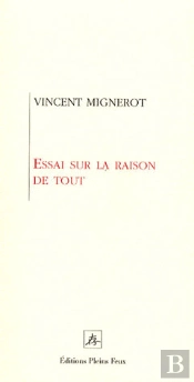 Essai Sur La Raison De Tout