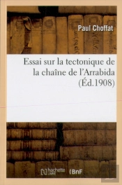 Essai Sur La Tectonique De La Chaine De L'Arrabida