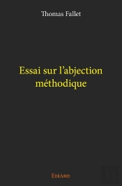 Essai Sur L'Abjection Méthodique