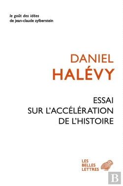 Bertrand.pt - Essai Sur L'Accélération De L'Histoire : Suivi De L'Histoire Va-T-Elle Plus Vite ? La Conquête Des Forces De La Nature Et Leibniz Et L'Europe