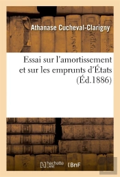 Essai Sur L'Amortissement Et Sur Les Emprunts D'Etats