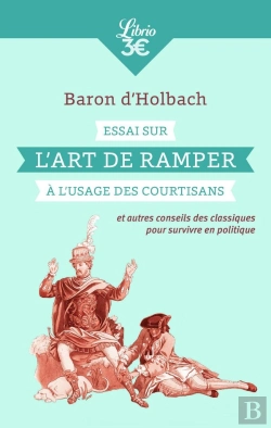 Bertrand.pt - Essai Sur L'Art De Ramper À L'Usage Des Courtisans Et Autres Conseils Des Classiques Pour Survivre