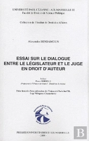 Essai Sur Le Dialogue Entre Le Législateur Et Le Juge En Droit D'Auteur