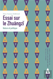 Essai Sur Le Zhuangzi : Nature Et Politique