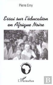 Essai Sur L'Education En Afrique Noire