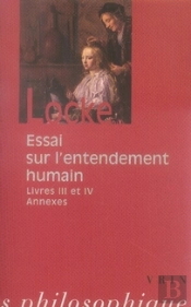 Essai Sur L'Entendement Humain ; Livres 3 Et 4 Et Annexes