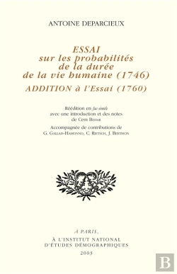 Bertrand.pt - Essai Sur Les Probabilités De La Durée De La Vie Humaine (1746). Addition À L'Essai (1760) : Addition À L'Essai (1760). Réédition En Fac-Similé Avec Une Introduction Et Des Notes