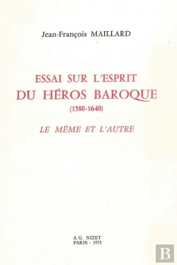 Bertrand.pt - Essai Sur L'Esprit Du Héros Baroque (1580-1640) : Le Même Et L'Autre