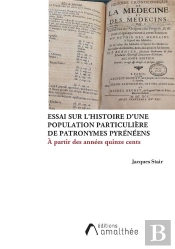 Essai Sur L'Histoire D'Une Population De Patronymes Pyrénéens : À Partir Des Années Quinze Cents