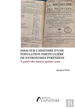 Bertrand.pt - Essai Sur L'Histoire D'Une Population De Patronymes Pyrénéens : À Partir Des Années Quinze Cents