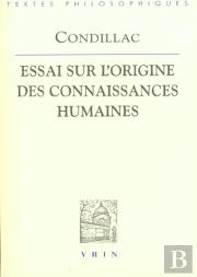 Essai Sur L'Origine Des Connaissances Humaines