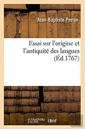 Essai Sur L'Origine Et L'Antiquite Des Langues