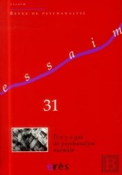 Essaim 31 - Il N'Y A Pas De Psychanalyse Normale