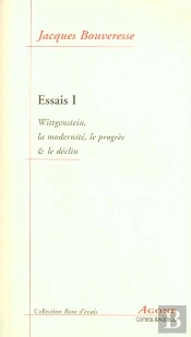 Essais 1 : Wittgenstein, La Modernité, Le Progres Et Le Déclin