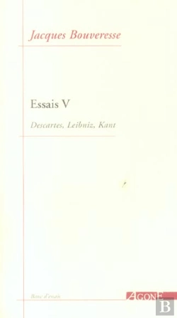 Bertrand.pt - Essais 5 : Descartes, Leibniz, Kant