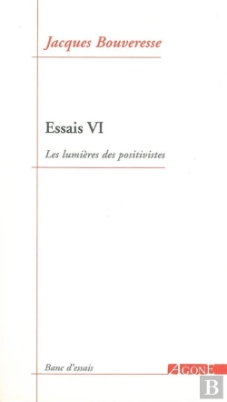 Bertrand.pt - Essais 6 ; Les Lumières Des Positivistes