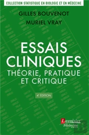 Essais Cliniques : Théorie, Pratique Et Critique (4e Edition)